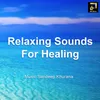 Relaxing Sounds For Healing